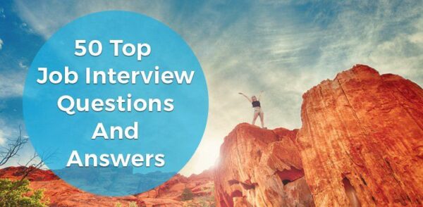 Interview Questions: 50+ Questions and Answers